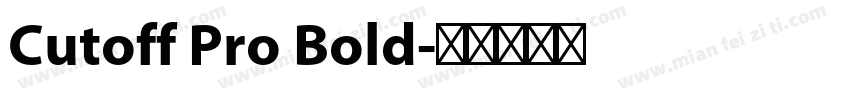 Cutoff Pro Bold字体转换